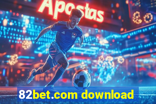 82bet.com download